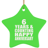 Happy 6th Anniversary 6 Years & Counting - Star Ornament