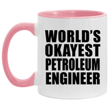 World's Okayest Petroleum Engineer - 11oz Accent Mug Pink