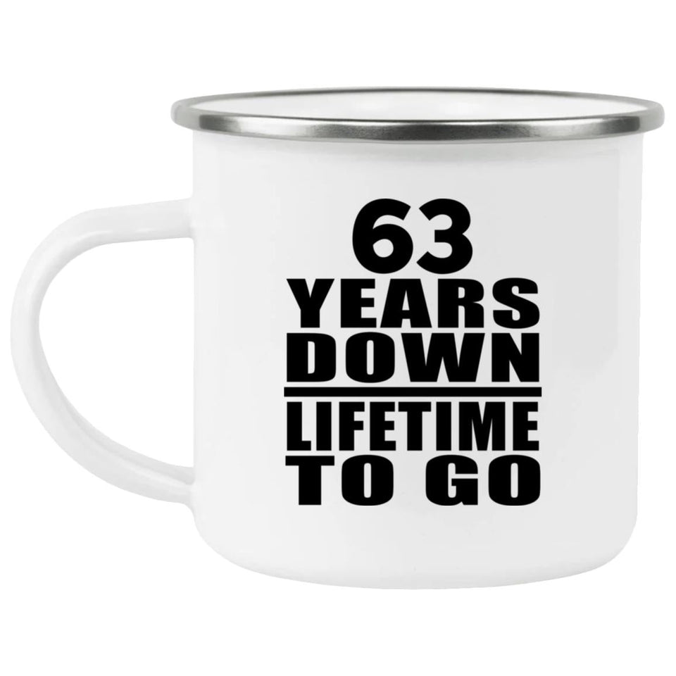 63rd Anniversary 63 Years Down Lifetime To Go - 12oz Camping Mug
