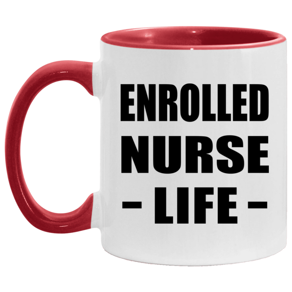 Enrolled Nurse Life - 11oz Accent Mug Red