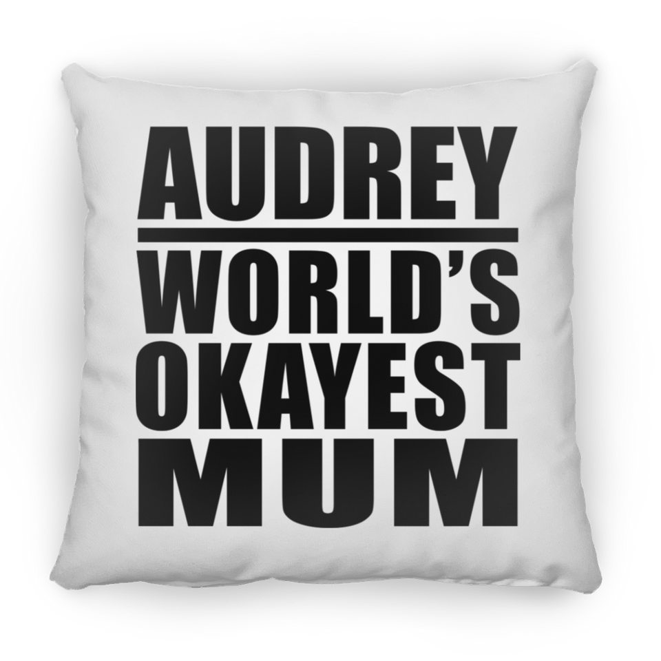 Audrey World's Okayest Mum - Throw Pillow