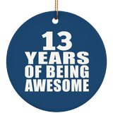 13th Birthday 13 Years Of Being Awesome - Circle Ornament