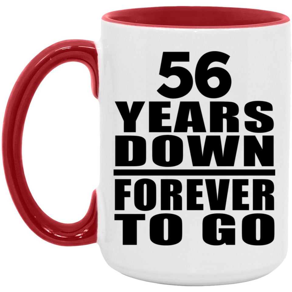 56th Anniversary 56 Years Down Forever to Go - 15oz Accent Mug Red