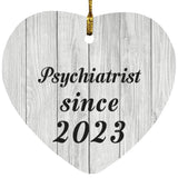 Psychiatrist Since 2023 - Heart Ornament F