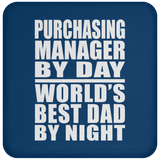 Purchasing Manager By Day World's Best Dad By Night - Drink Coaster