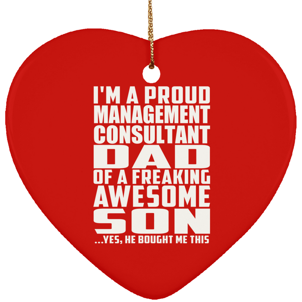 Proud Management Consultant Dad Of Awesome Son - Heart Ornament