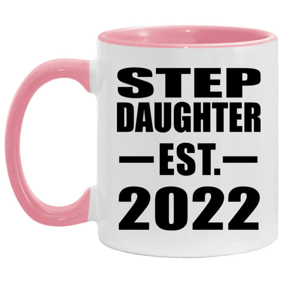 Step Daughter Established EST. 2022 - 11oz Accent Mug Pink