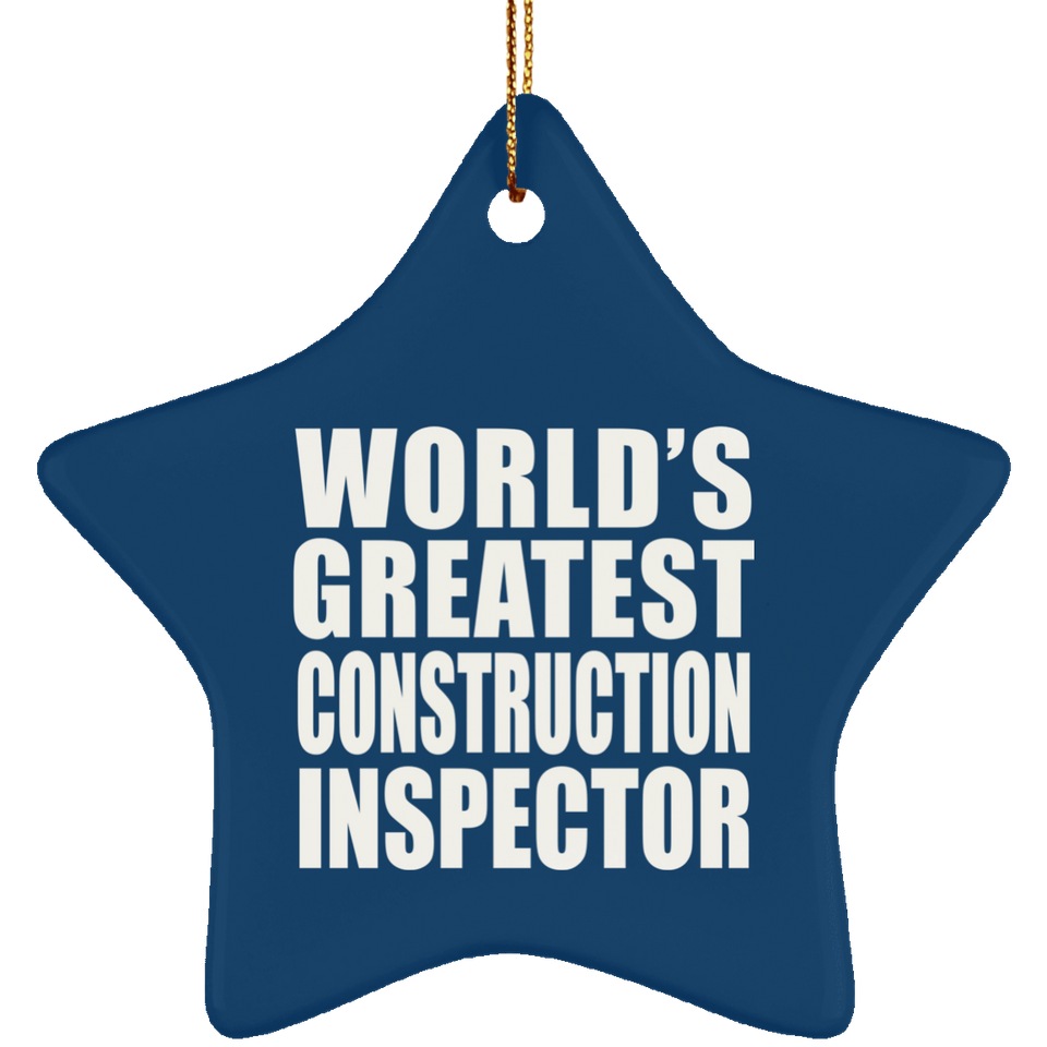 World's Greatest Construction Inspector - Star Ornament