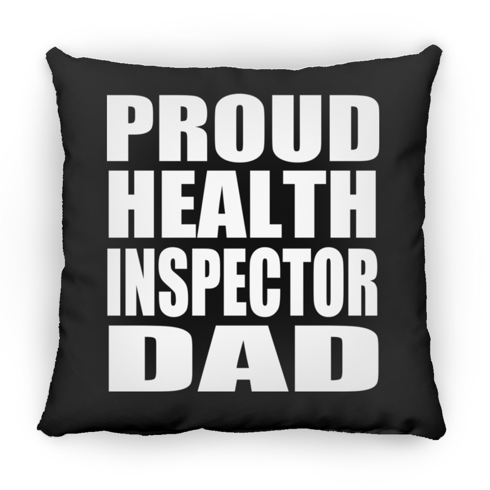 Proud Health Inspector Dad - Throw Pillow Black
