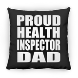 Proud Health Inspector Dad - Throw Pillow Black