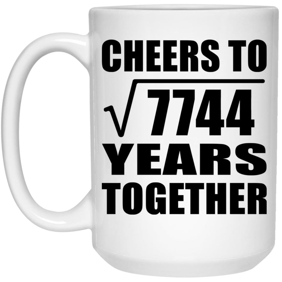 88th Anniversary Cheers To Square Root of 7744 Years Together - 15oz Coffee Mug