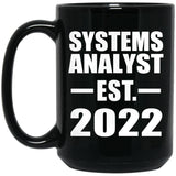 Systems Analyst Established EST. 2022 - 15oz Coffee Mug Black