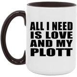 All I Need Is Love And My Plott - 15oz Accent Mug Black