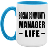 Social Community Manager Life - 15oz Accent Mug Blue