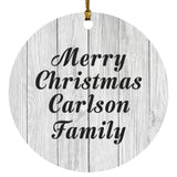 Merry Christmas Carlson Family - Circle Ornament F