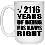 46th Anniversary Square Root of 2116 Years Mrs Always Right - 15oz Coffee Mug