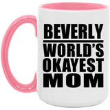 Beverly World's Okayest Mom - 15oz Accent Mug Pink