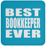 Best Bookkeeper Ever - Drink Coaster