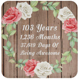 103rd Birthday 103 Years 1,236 Months 37,619 Days Of Awesome - Drink Coaster B