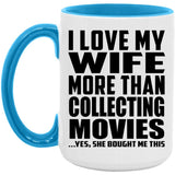 I Love My Wife More Than Collecting Movies - 15oz Accent Mug Blue