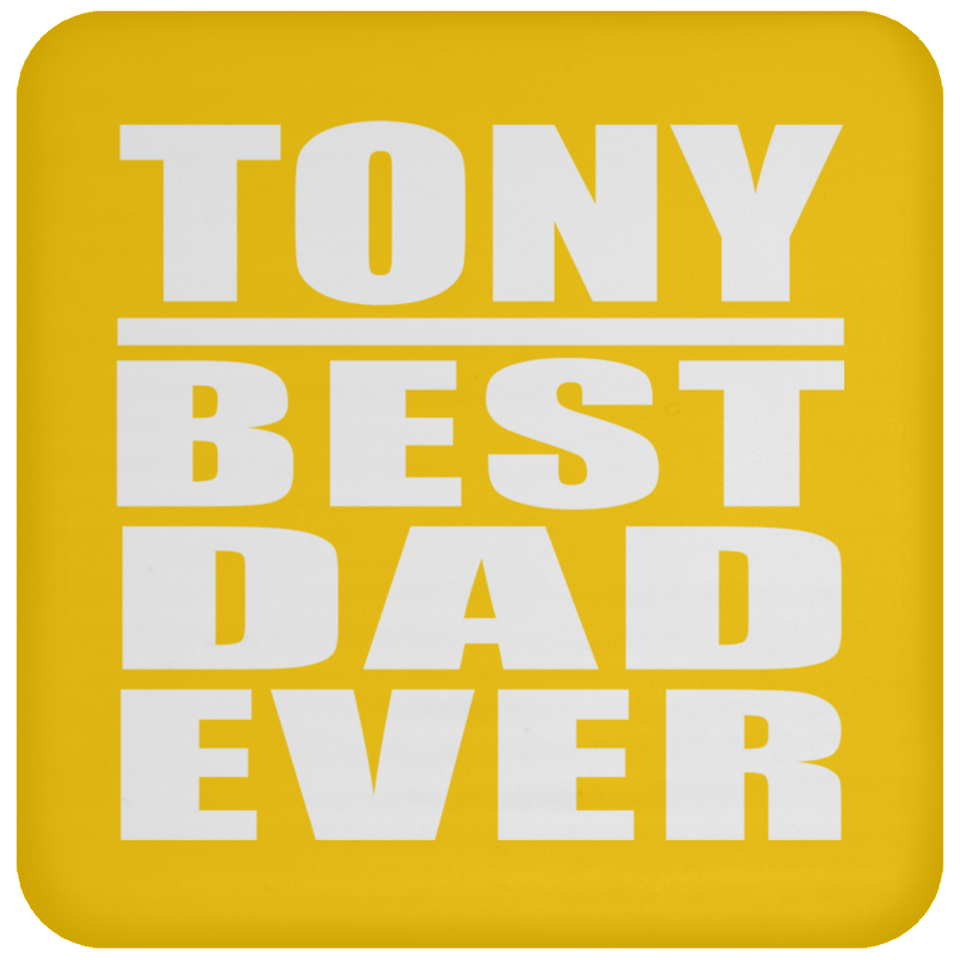 Tony Best Dad Ever - Drink Coaster