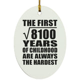 90th Birthday Square Root of 8100 Years of Childhood - Oval Ornament