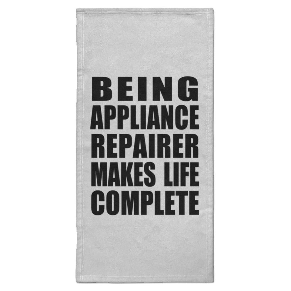 Being Appliance Repairer Makes Life Complete - Hand Towel