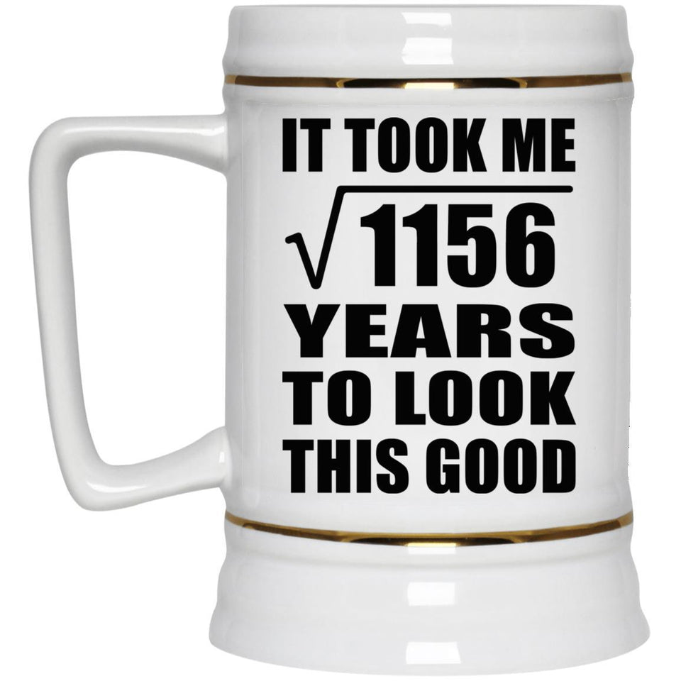 34th Birthday Took Square Root of 1156 Years To Look Good - Beer Stein