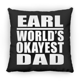Earl World's Okayest Dad - Throw Pillow Black