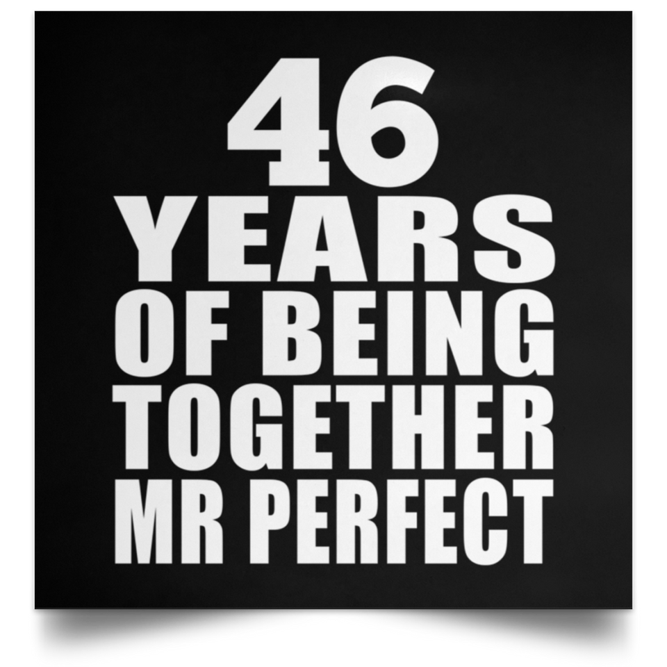 46th Anniversary 46 Years Of Being Mr Perfect - Poster Square