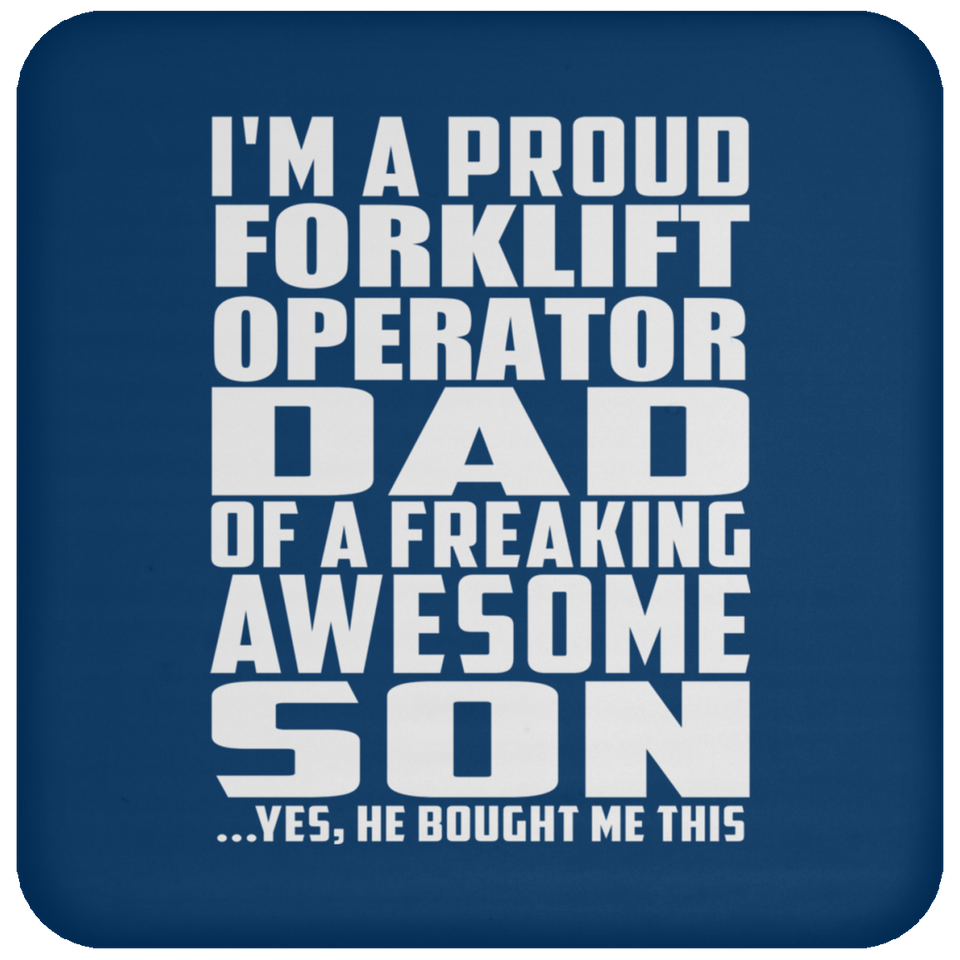 Proud Forklift Operator Dad Of Awesome Son - Drink Coaster