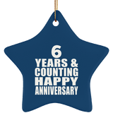 Happy 6th Anniversary 6 Years & Counting - Star Ornament