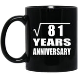 9th Anniversary Square Root of 81 Years Anniversary - 11oz Coffee Mug Black