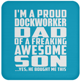 Proud Dockworker Dad Of Awesome Son - Drink Coaster