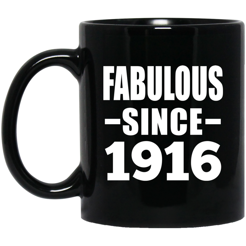 108th Birthday Fabulous Since 1916 - 11oz Coffee Mug Black