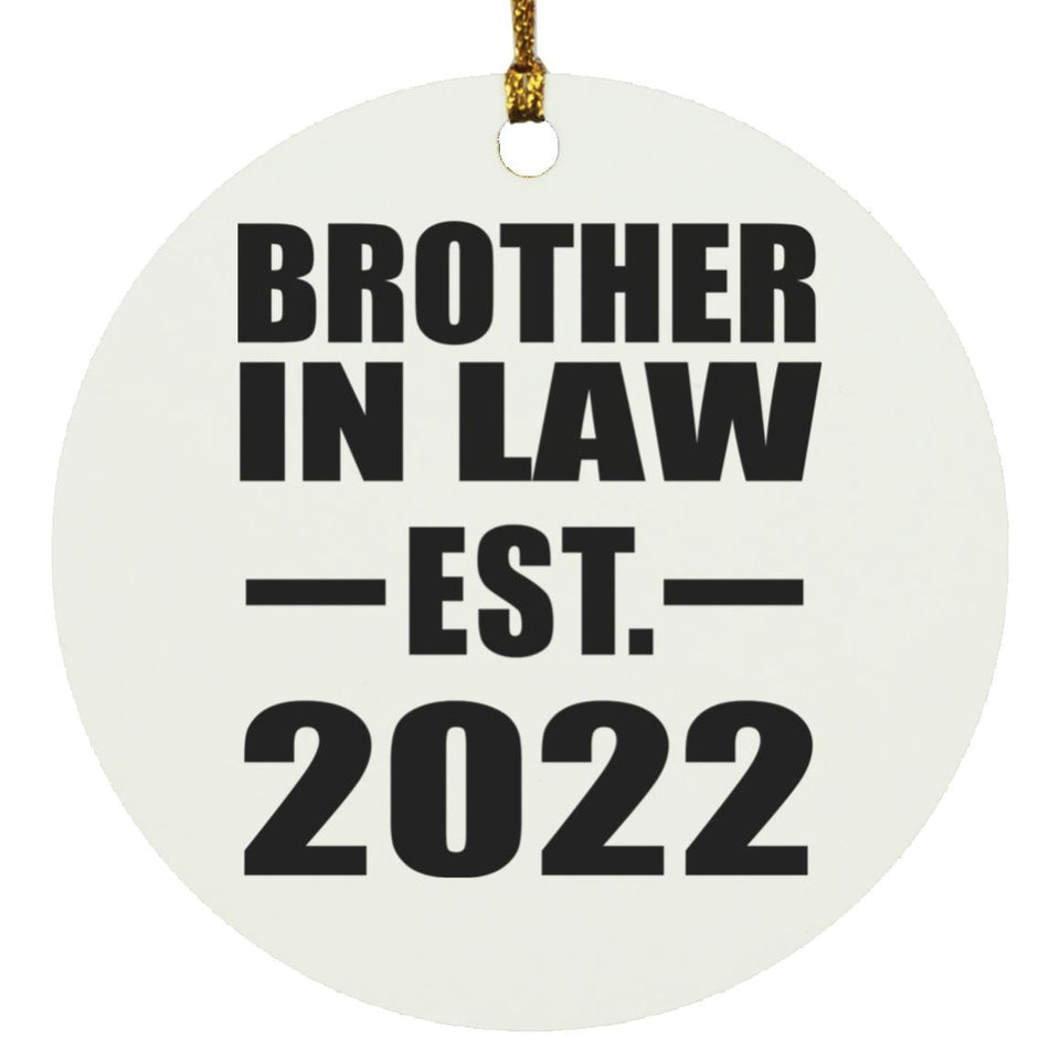 Brother In Law Established EST. 2022 - Circle Ornament