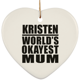 Kristen World's Okayest Mum - Heart Ornament