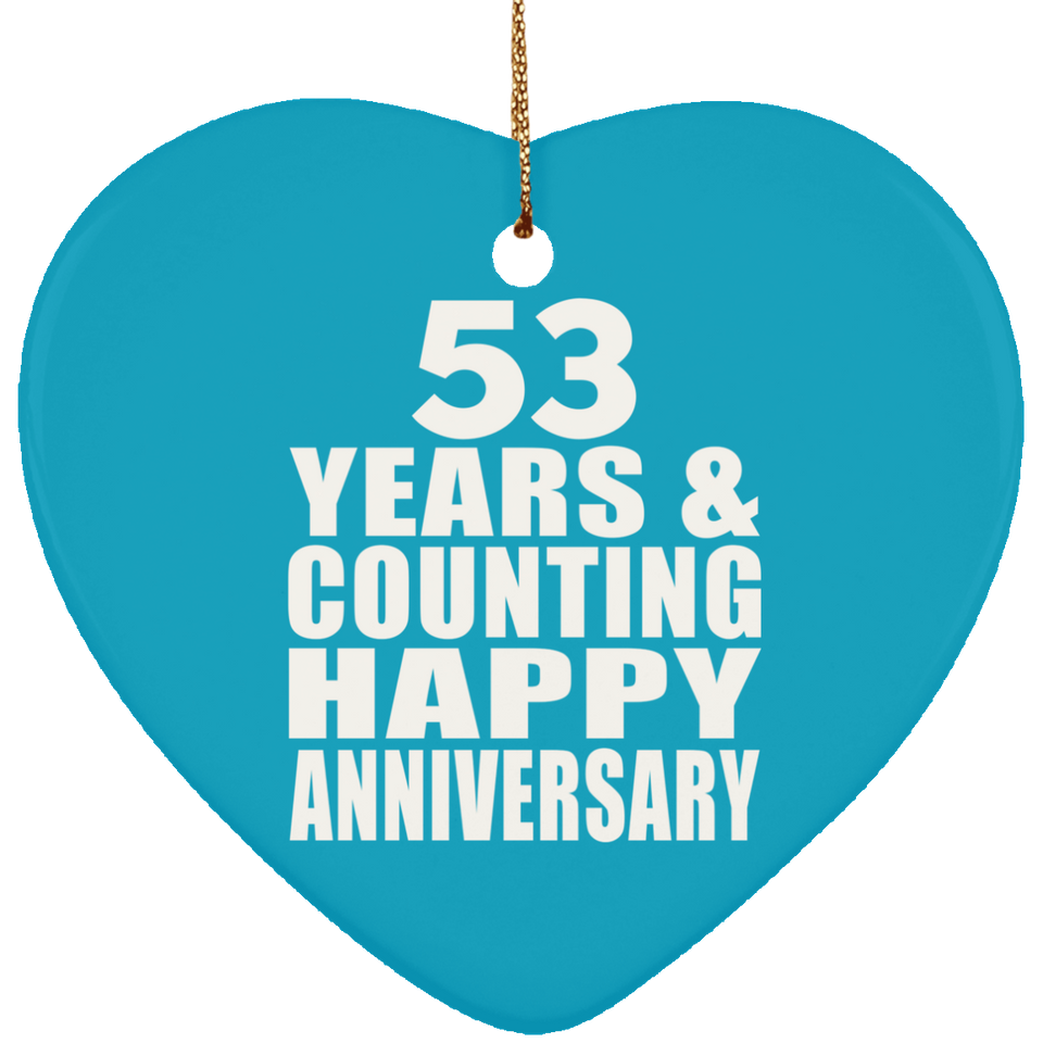 Happy 53rd Anniversary 53 Years & Counting - Heart Ornament