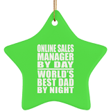 Online Sales Manager By Day World's Best Dad By Night - Star Ornament