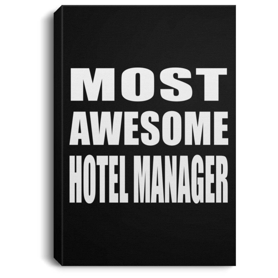 Most Awesome Hotel Manager - Canvas Portrait