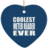 Coolest Meter Reader Ever - Heart Ornament