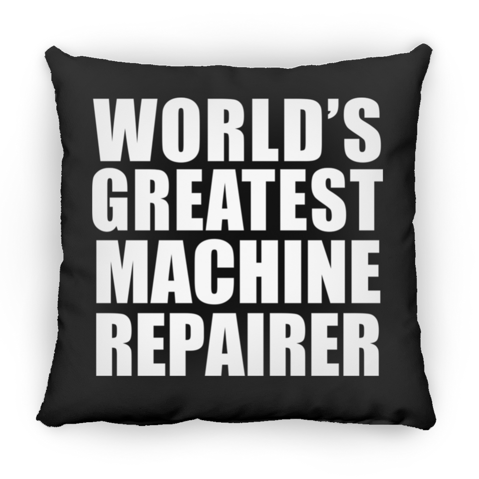 World's Greatest Machine Repairer - Throw Pillow Black
