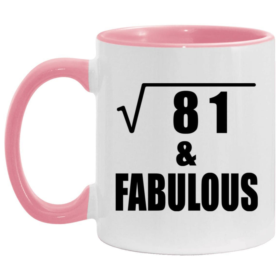 9th Birthday Square Root of 81 & Fabulous - 11oz Accent Mug Pink
