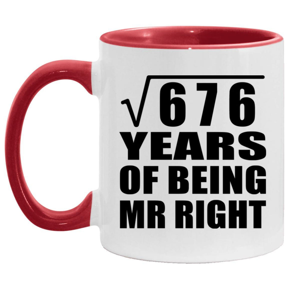 26th Anniversary Square Root of 676 Years of Being Mr Right - 11oz Accent Mug Red
