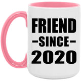 Friend Since 2020 - 15oz Accent Mug Pink