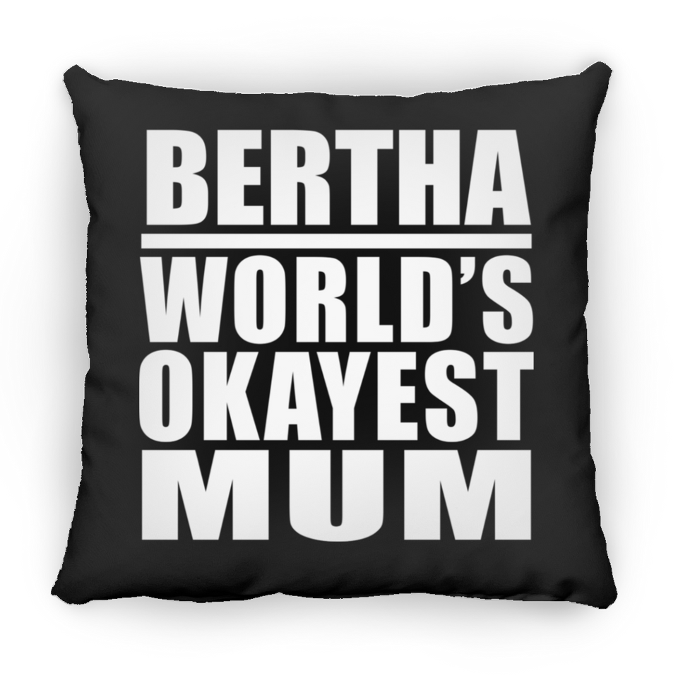 Bertha World's Okayest Mum - Throw Pillow Black