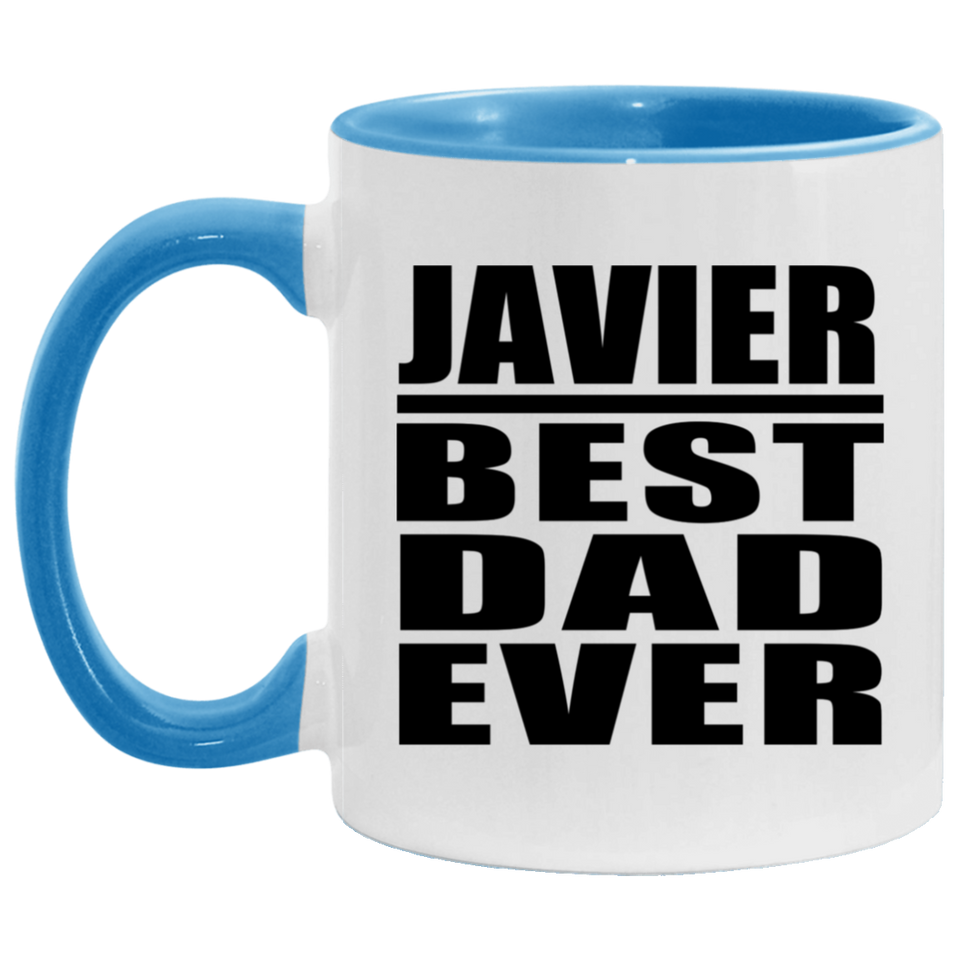 Javier Best Dad Ever - 11oz Accent Mug Blue