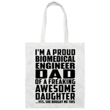 Proud Biomedical Engineer Dad Of Awesome Daughter - Tote Bag White