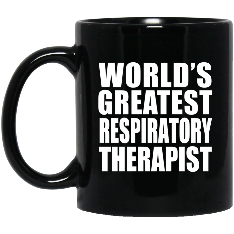 World's Greatest Respiratory Therapist - 11 Oz Coffee Mug