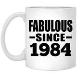 40th Birthday Fabulous Since 1984 - 11 Oz Coffee Mug